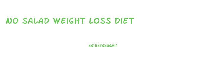No Salad Weight Loss Diet
