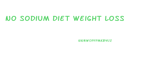 No Sodium Diet Weight Loss