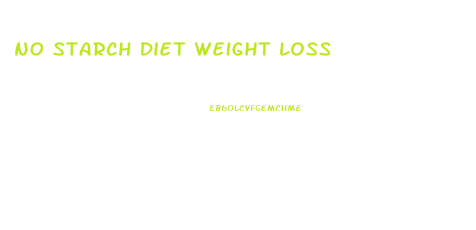 No Starch Diet Weight Loss