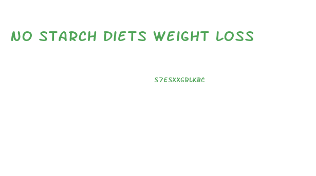 No Starch Diets Weight Loss