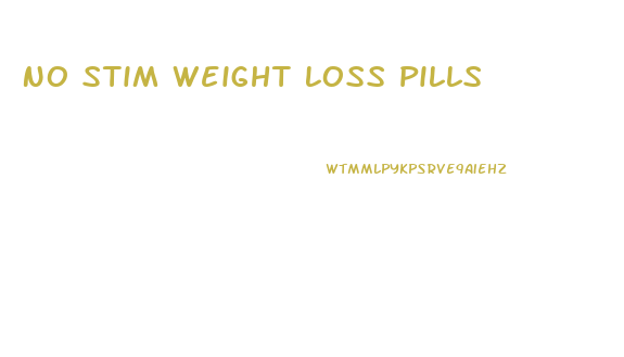 No Stim Weight Loss Pills