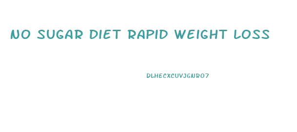 No Sugar Diet Rapid Weight Loss
