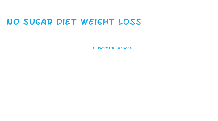 No Sugar Diet Weight Loss