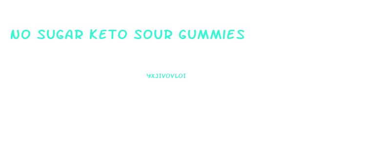 No Sugar Keto Sour Gummies