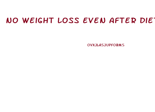 No Weight Loss Even After Diet And Exercise