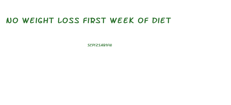 No Weight Loss First Week Of Diet