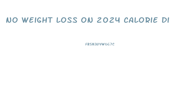 No Weight Loss On 2024 Calorie Diet