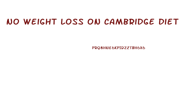 No Weight Loss On Cambridge Diet