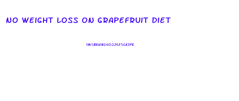 No Weight Loss On Grapefruit Diet