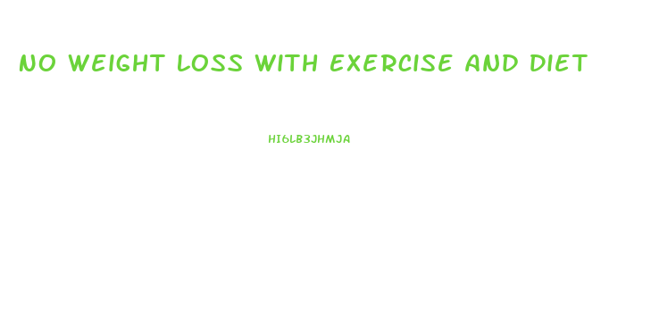 No Weight Loss With Exercise And Diet