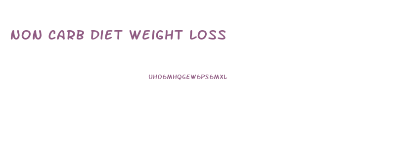 Non Carb Diet Weight Loss