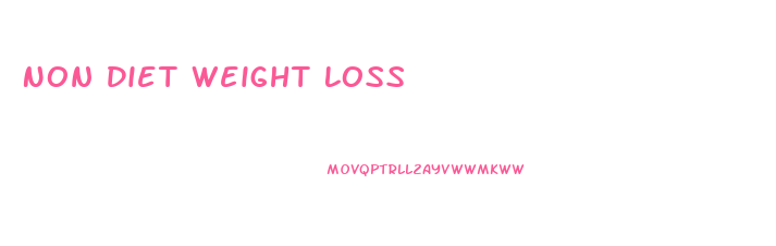Non Diet Weight Loss