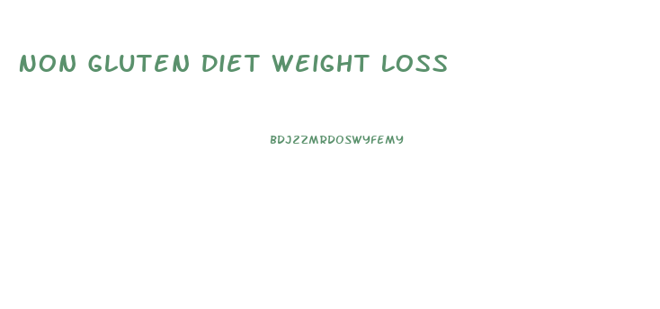 Non Gluten Diet Weight Loss