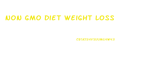Non Gmo Diet Weight Loss
