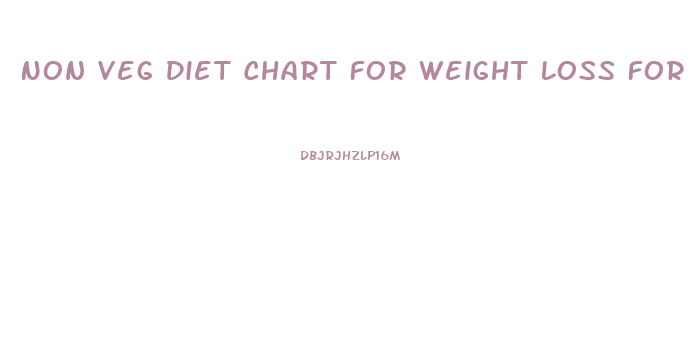 Non Veg Diet Chart For Weight Loss For Male