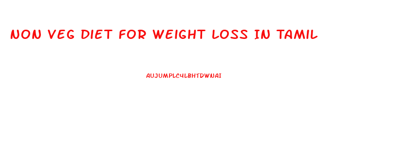 Non Veg Diet For Weight Loss In Tamil