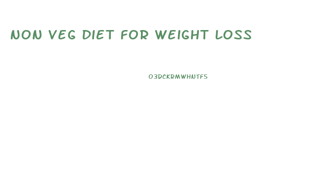 Non Veg Diet For Weight Loss