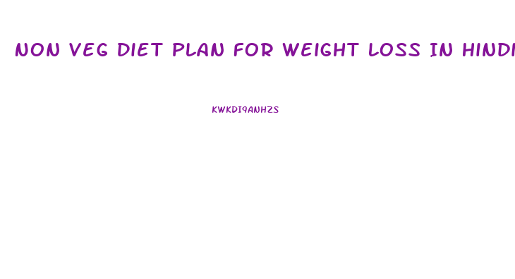 Non Veg Diet Plan For Weight Loss In Hindi