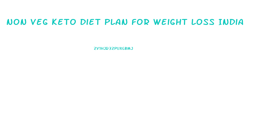 Non Veg Keto Diet Plan For Weight Loss India