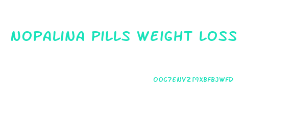 Nopalina Pills Weight Loss