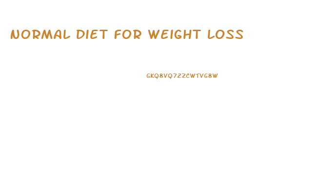 Normal Diet For Weight Loss