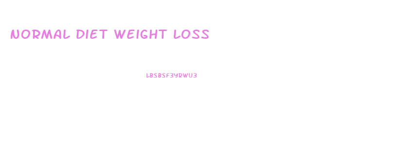 Normal Diet Weight Loss