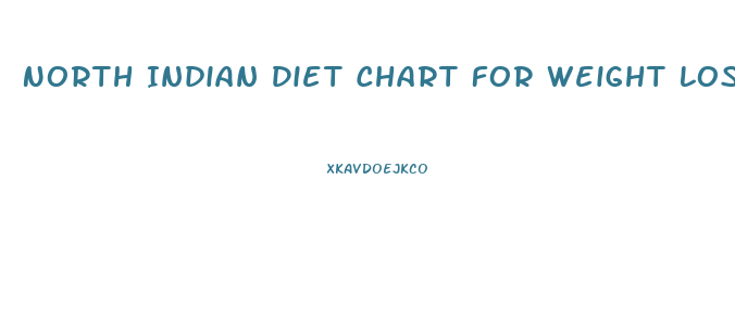 North Indian Diet Chart For Weight Loss For Female