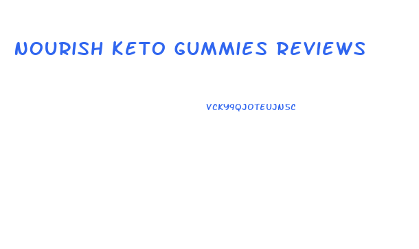 Nourish Keto Gummies Reviews