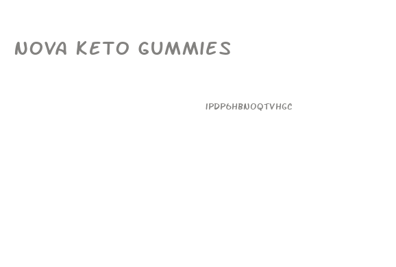 Nova Keto Gummies