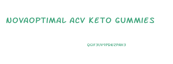 Novaoptimal Acv Keto Gummies