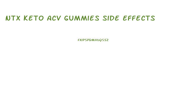 Ntx Keto Acv Gummies Side Effects