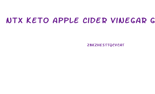 Ntx Keto Apple Cider Vinegar Gummies