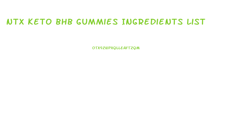 Ntx Keto Bhb Gummies Ingredients List