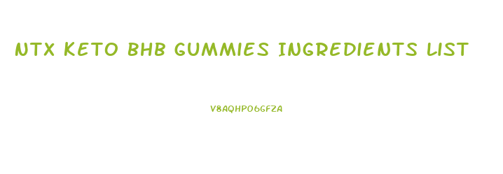 Ntx Keto Bhb Gummies Ingredients List