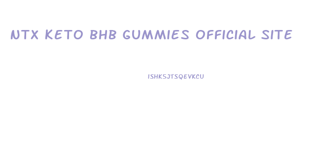 Ntx Keto Bhb Gummies Official Site