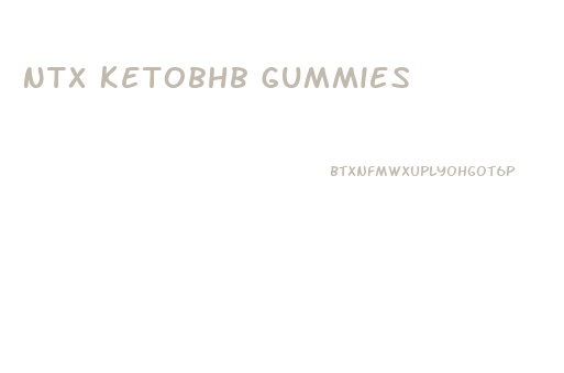 Ntx Ketobhb Gummies