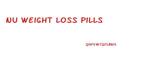 Nu Weight Loss Pills
