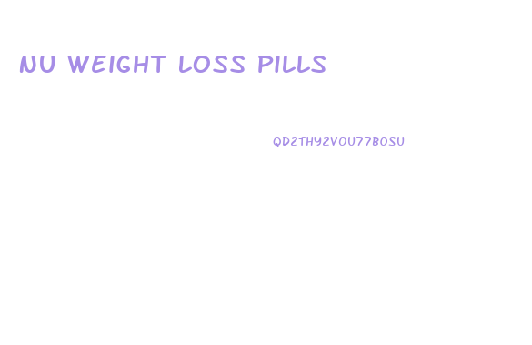 Nu Weight Loss Pills