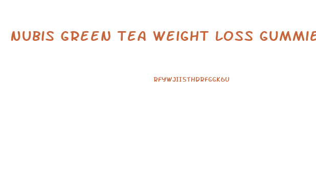Nubis Green Tea Weight Loss Gummies