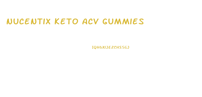 Nucentix Keto Acv Gummies