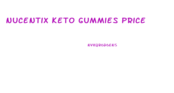 Nucentix Keto Gummies Price