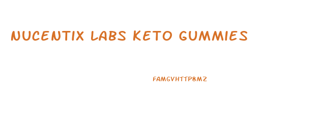 Nucentix Labs Keto Gummies