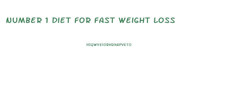 Number 1 Diet For Fast Weight Loss