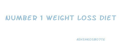 Number 1 Weight Loss Diet