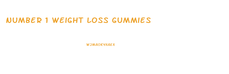 Number 1 Weight Loss Gummies