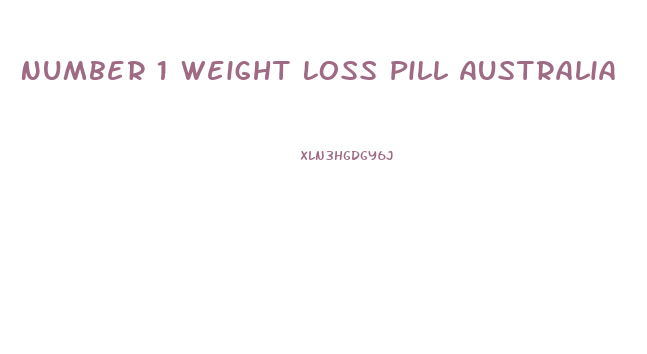 Number 1 Weight Loss Pill Australia