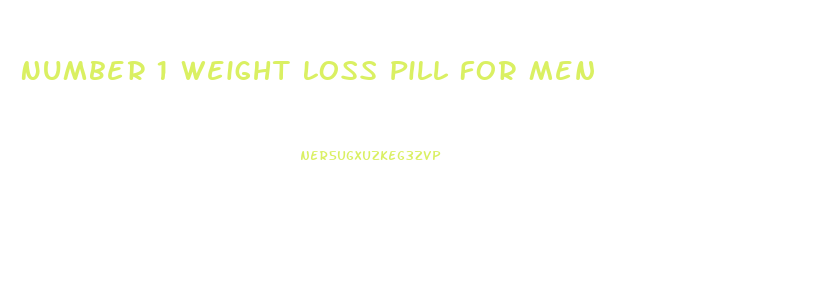 Number 1 Weight Loss Pill For Men