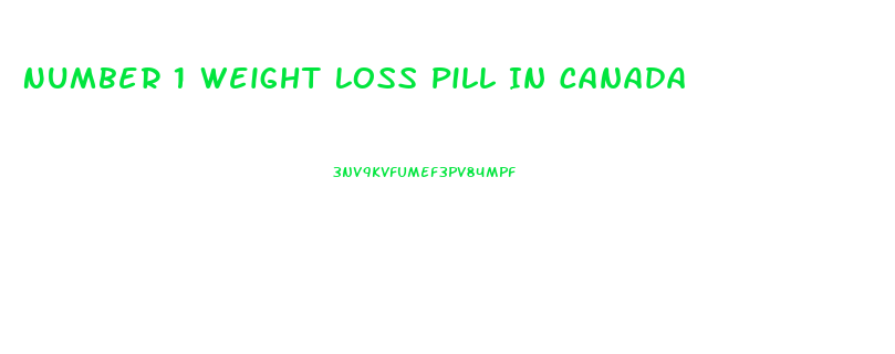 Number 1 Weight Loss Pill In Canada