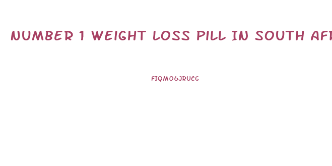 Number 1 Weight Loss Pill In South Africa