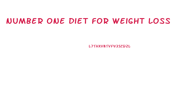 Number One Diet For Weight Loss